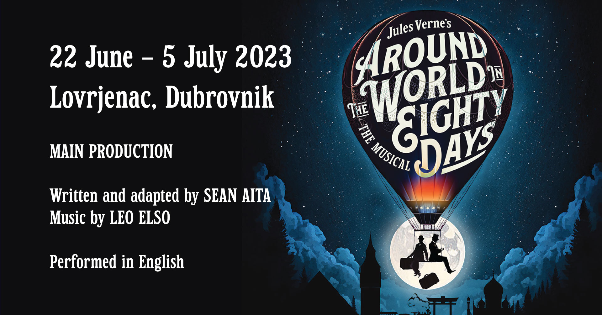 Banner for Around the World in Eighty Days, the musical, 22 June–5 July 2023 at Lovrjenac, Dubrovnik
