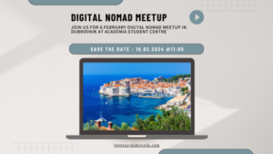 SAVE THE DATE – Embark on the next leg of the digital nomad Meetup in Dubrovnik – 16/02/2024