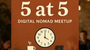 Join Us for a Special Digital Nomad Meetup –